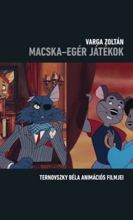 Macska - egér játékok - Ternovszky Béla animációs filmjei