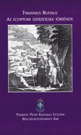 Az egyiptomi szerzetesek története / Historia monachorum in Aegypto