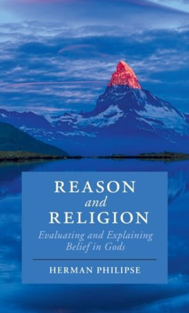Reason and Religion : Evaluating and Explaining Belief in Gods