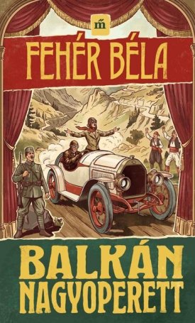Fehér Béla: Balkán nagyoperett