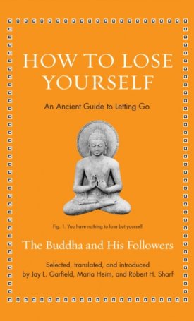 How to Lose Yourself - An Ancient Guide to Letting Go