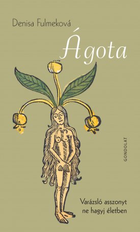 Fulmeková, Denisa: Ágota