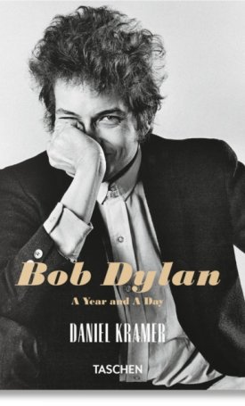 Kramer, Daniel: Daniel Kramer : Bob Dylan. A Year and a Day
