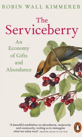 Kimmerer, Robin Wall: The Serviceberry : An Economy of Gifts and Abundance