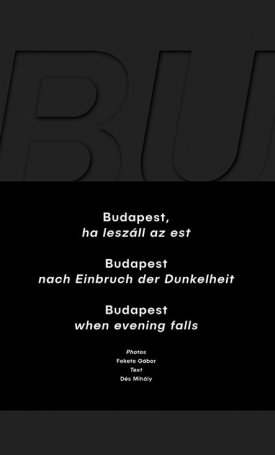 Budapest, ha leszáll az est / nach Einbruch de Dunkelheit / When evening falls