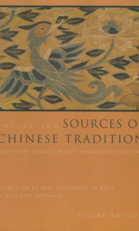 Sources of Chinese Tradition - Volume 2: From 1600 Through the Twentieth Century