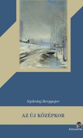 Bergyajev, Nyikolaj: Az új középkor