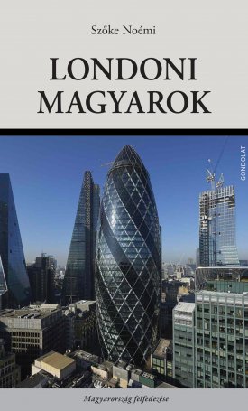 Szőke Noémi: Londoni magyarok