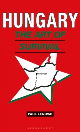 Hungary : The Art of Survival