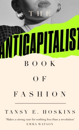 The Anti-Capitalist Book of Fashion