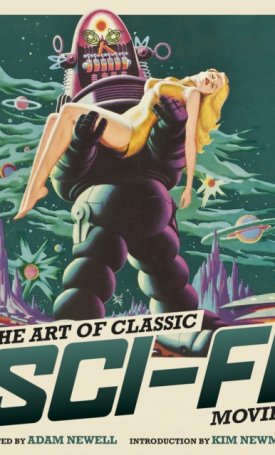 The Art of Classic Sci-Fi Movies : An Illustrated History