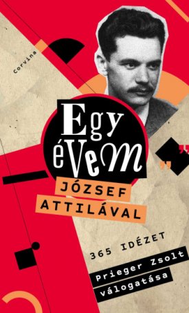 József Attila, Prieger Zsolt: Egy évem József Attilával