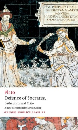 Defence of Socrates, Euthyphro, Crito