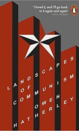 Landscapes of Communism - A History Through Buildings