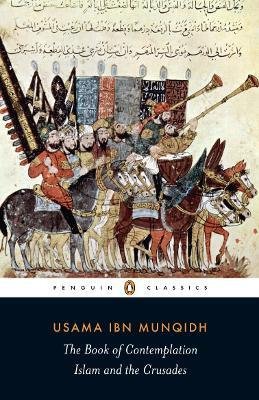 The Book of Contemplation : Islam and the Crusades