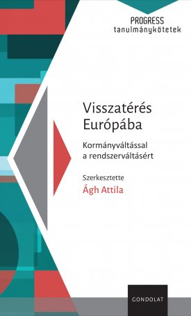  Visszatérés Európába - Kormányváltással a rendszerváltásért