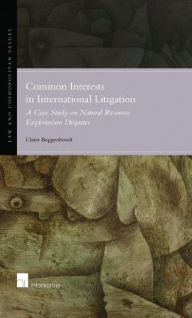 Common Interests in International Litigation: A Case Study on Natural Resource Exploitation Disputes