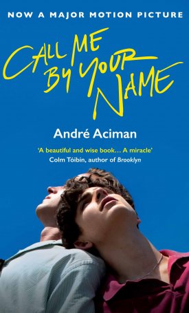 Aciman, André: Call Me By Your Name