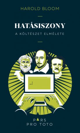 Bloom, Harold: Hatásiszony - A költészet elmélete