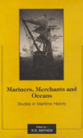 Mariners, merchants, and oceans: Studies in maritime history