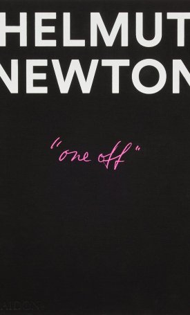 Garner, Philippe, Elfering, Gert, Harder, Matthias, Erni, Nicola: Helmut Newton: One-off