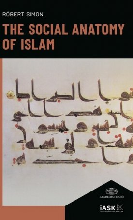 The Social Anatomy of Islam