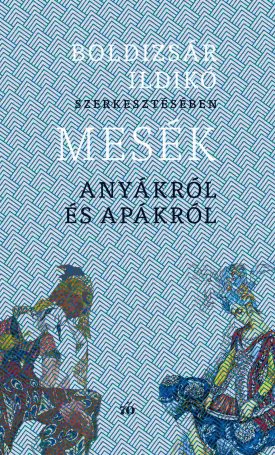 Mesék anyákról és apákról