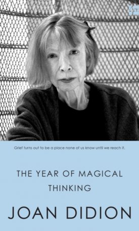 Didion, Joan: The Year of Magical Thinking
