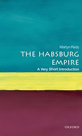 The Habsburg Empire - A Very Short Introduction