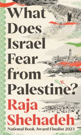 What Does Israel Fear from Palestine?