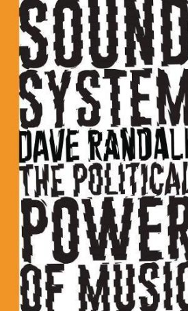 Sound System - The Political Power of Music