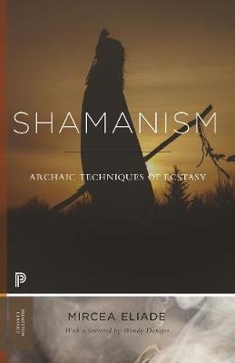 Shamanism : Archaic Techniques of Ecstasy