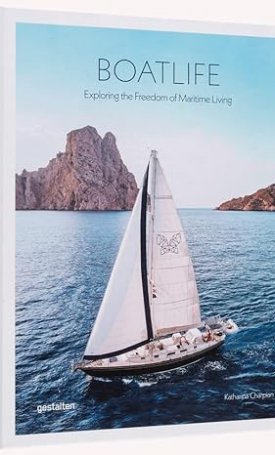 Boatlife - Exploring the Freedom of Maritime Living