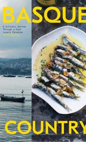 Basque Country - A Culinary Journey Through a Food Lover`s Paradise