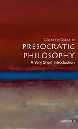 Presocratic Philosophy - A Very Short Introduction