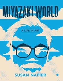 Miyazakiworld - A Life in Art