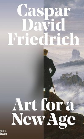 Caspar David Friedrich - Art of a new age