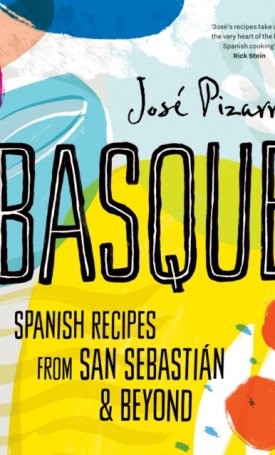 Basque Spanish Recipes From San Sebastian & Beyond