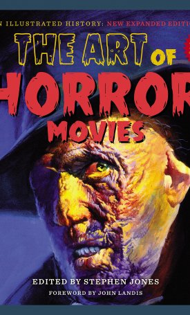 The Art Of Horror Movies: An Illustrated History