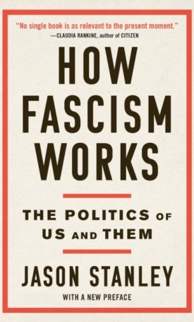 How Fascism Works : The Politics of Us and Them