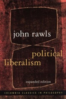 Political Liberalism: Expanded Edition