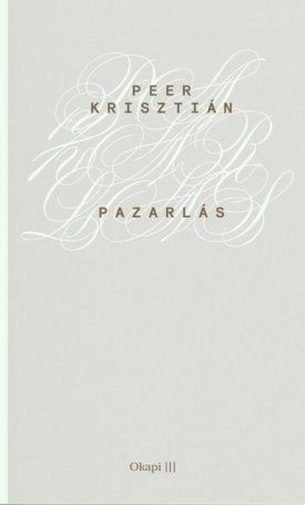 Peer Krisztián: Pazarlás