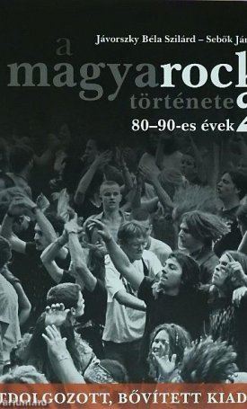 magyarock története 2 A - 80-90-es évek