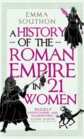 A History of the Roman Empire in 21 Women