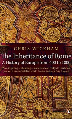 The Inheritance of Rome - A History of Europe from 400 to 1000