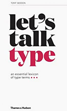 Let’s Talk Type - An Essential Lexicon of Type Terms
