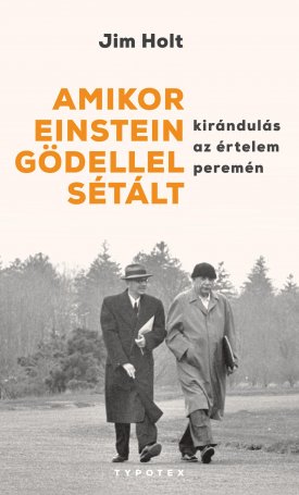 Amikor Einstein Gödellel sétált