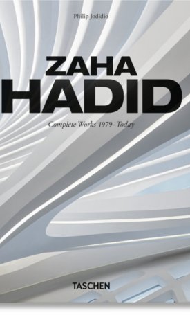 Zaha Hadid. Complete Works 1979–Today. 40th Ed.