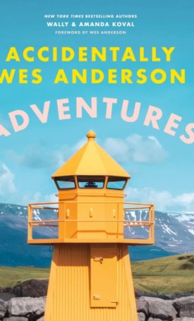 Accidentally Wes Anderson - Adventures