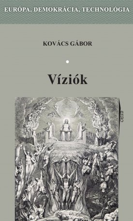 Kovács Gábor: Víziók